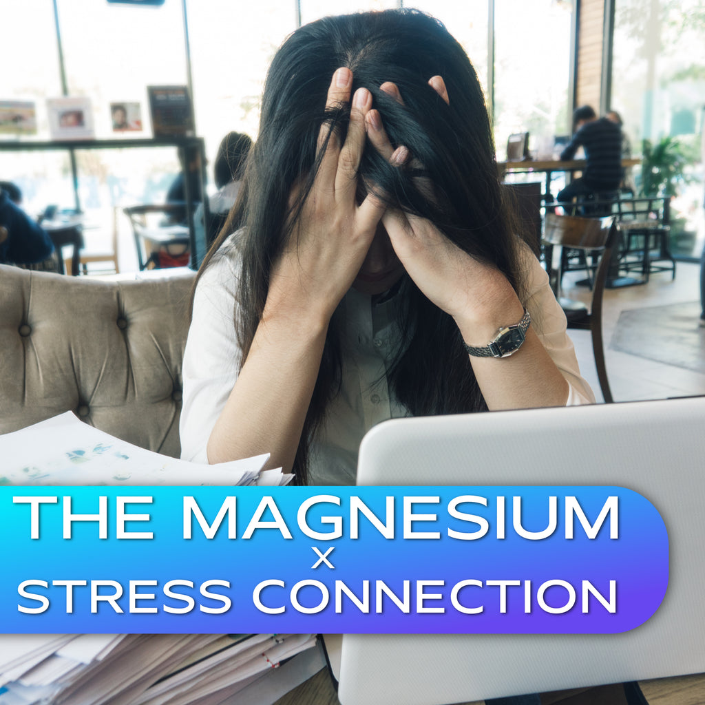 The Magnesium x Stress Connection - with image of woman 